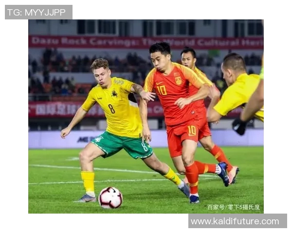 中国国奥与立陶宛足球友谊赛直播全程回顾与精彩瞬间分析